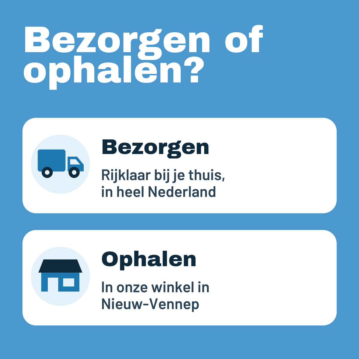 Bezorgen of ophalen: rijklaar bij je thuis in heel Nederland, of ophalen in onze winkel in Nieuw-Vennep
